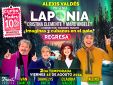 ALEXIS VALDES dirige LAPONIA - 2da TEMPORADA - Viernes 8:30 PM, Sábado 8:00 PM y Domingo 5:00 PM